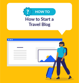 How to Start a Travel Blog