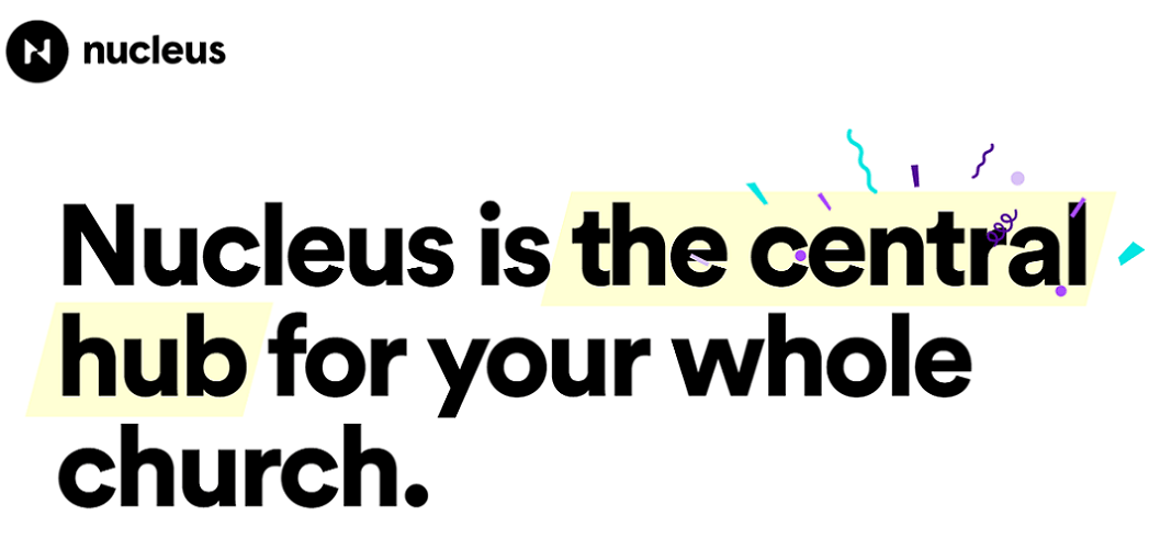 Nucleus homepage featuring the company's purpose and mission: to be the central hub for your church