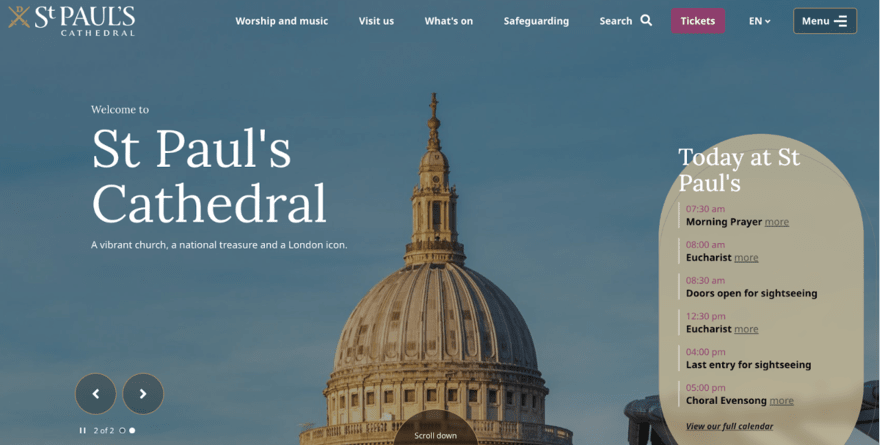 St Paul's Cathedral Homepage of St Paul's Cathedral website featuring its iconic dome, with visitation times and services like Morning Prayer and Choral Evensong listed