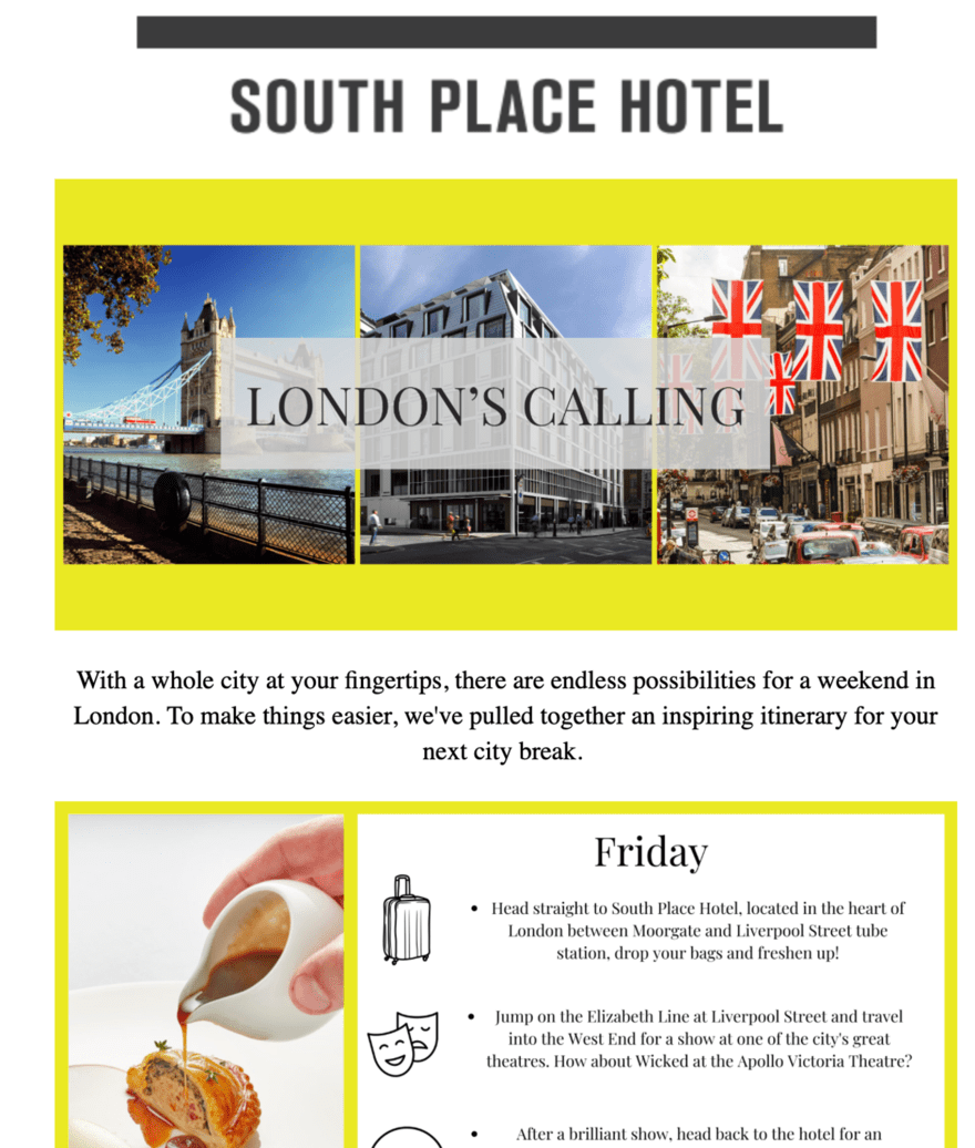 South Place Hotel Newsletter Promotional material for South Place Hotel featuring London attractions and a curated itinerary for a weekend city break including a stay at the hotel and a West End show.