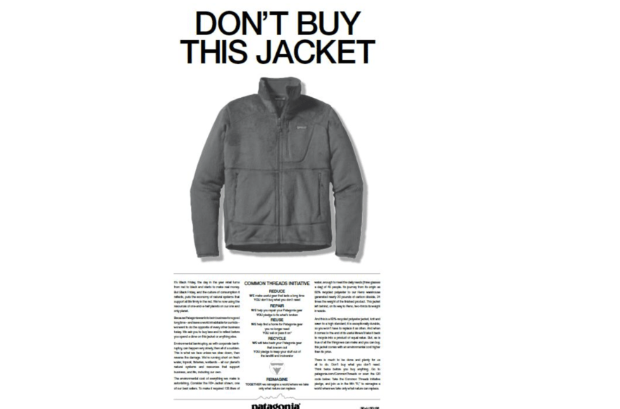 Patagonia’s Don’t Buy This Jacket campaign Ad from Patagonia’s Don’t Buy This Jacket campaign
