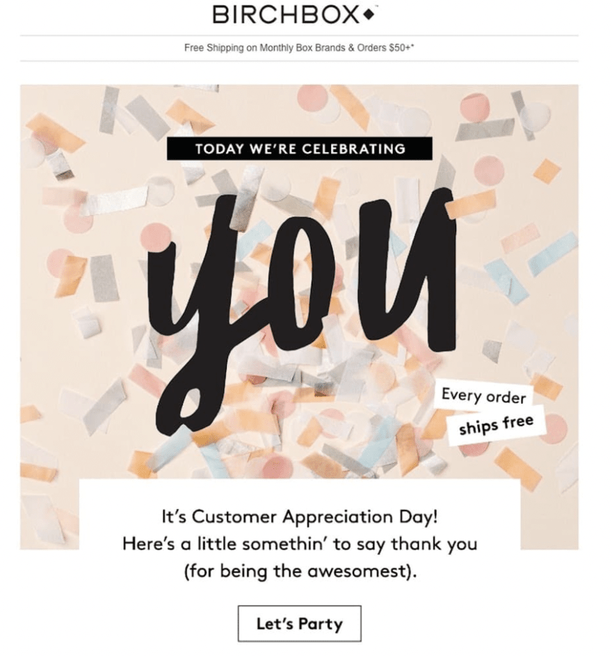 Email from Birchbox thanking customers on Customer Appreciation Day, including a button to redirect customers to the website