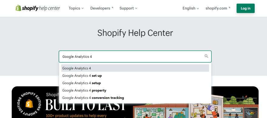Shopify GA4 Shopify's help center featuring its search bar with "Google Analytics 4" typed in and suggested terms appearing below