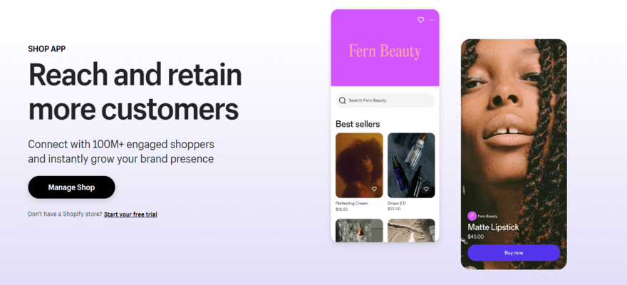 Shopify Shop An image of Shopify's Shop app homepage, featuring an ombre purple background, two images of a the app interface shown on phones on the right. On the left, black text advertised the benefits of the app, with a black CTA button underneath.