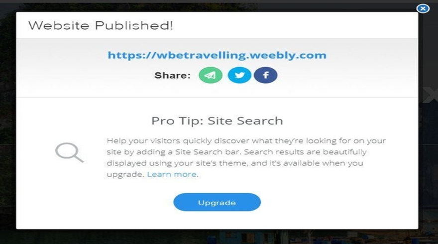 Weebly Published Pop up when publishing your Weebly site, with buttons to share across social media or upgrade to a higher plan, along with a top tip from Weebly